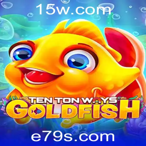 Descubra o Fascínio do Jogo TenTonWaysGoldfish e79